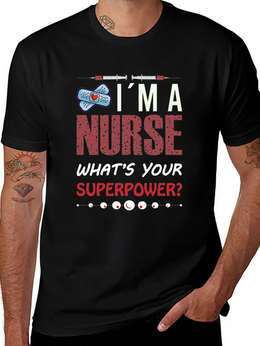 Im A Nurse Whats Your Superpower T-Shirt