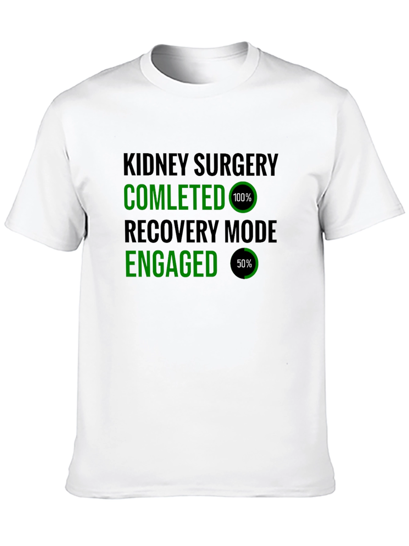 Kidney Surgery Recovery Mode T-Shirt