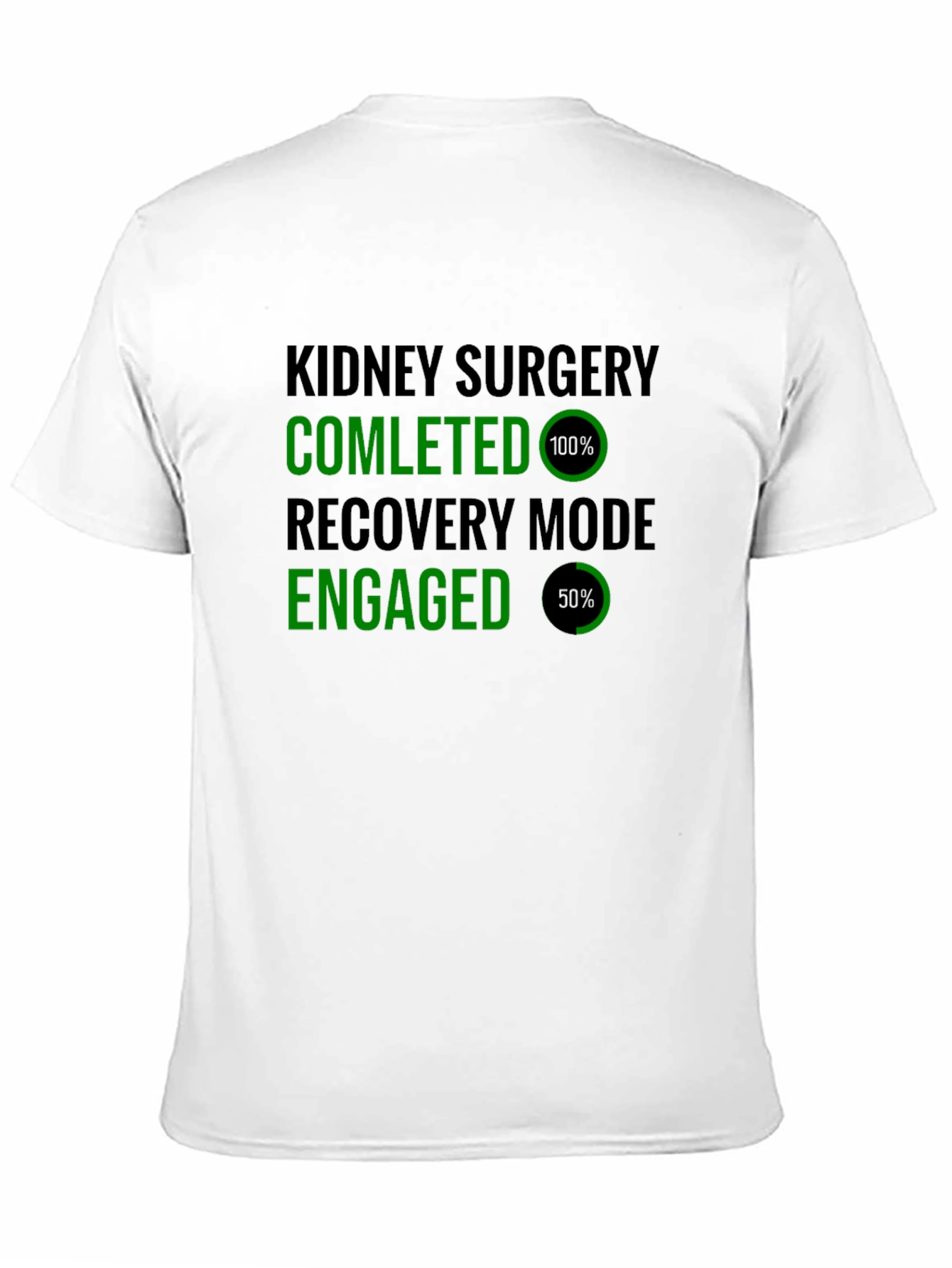 Kidney Surgery Recovery Mode T-Shirt