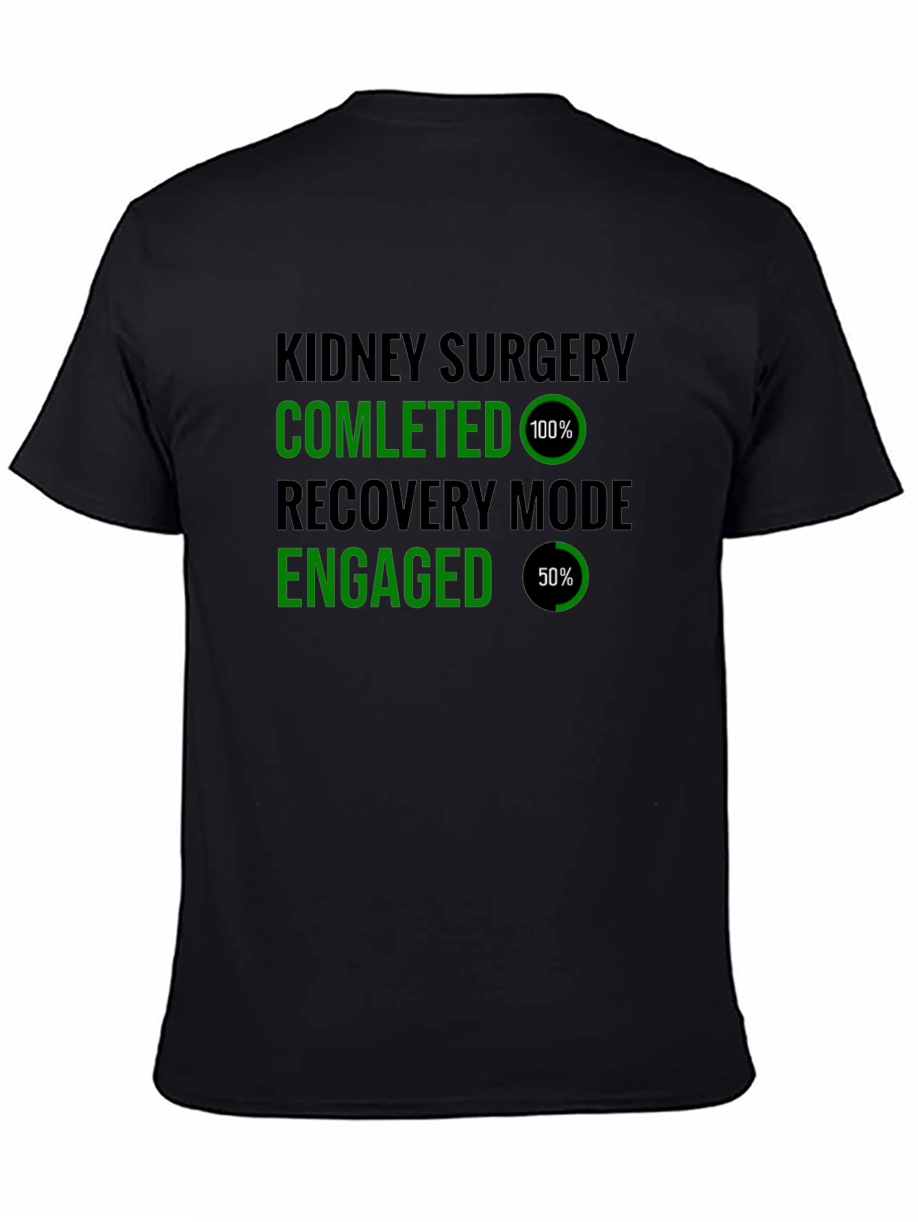 Kidney Surgery Recovery Mode T-Shirt