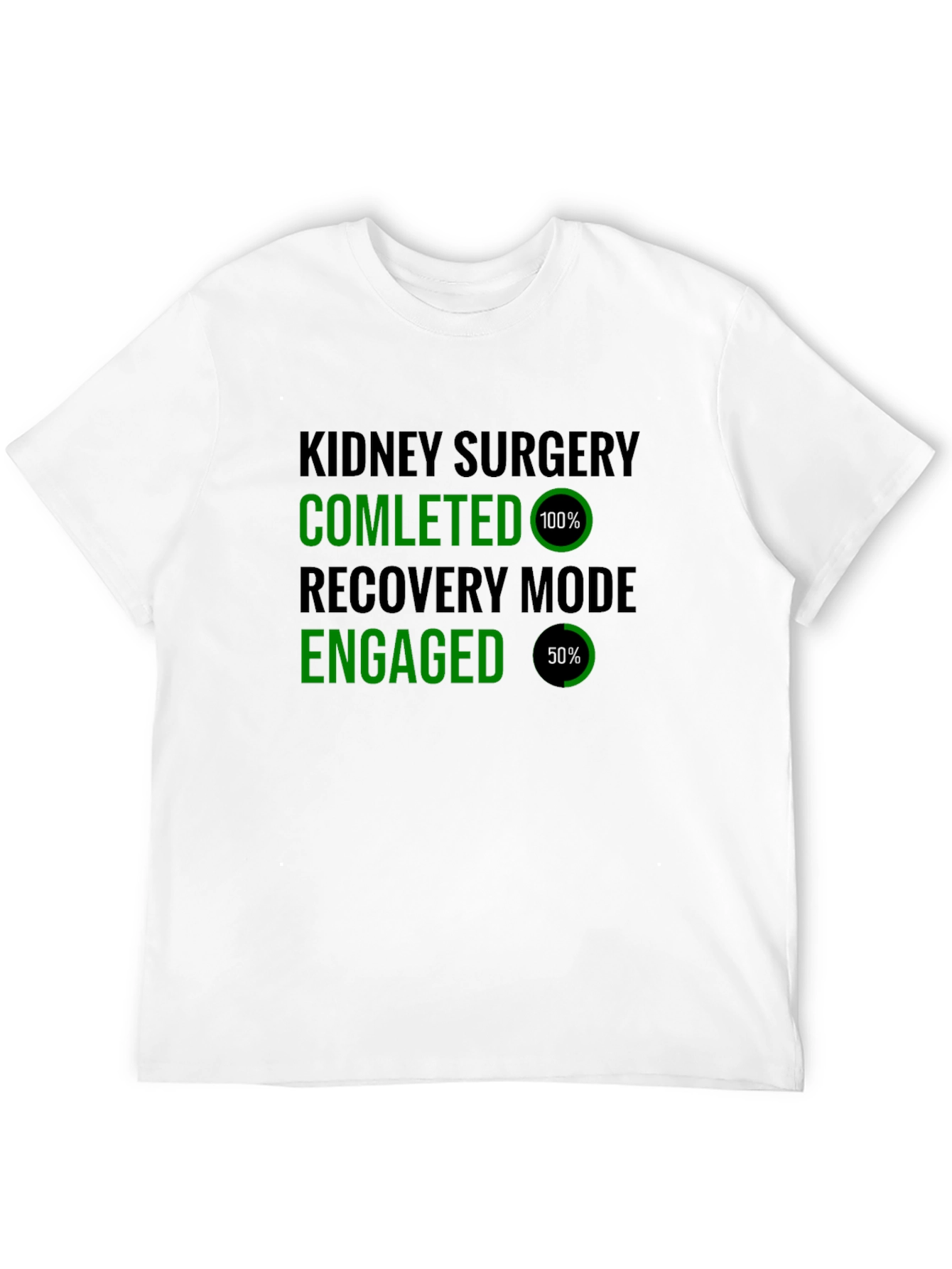 Kidney Surgery Recovery Mode T-Shirt