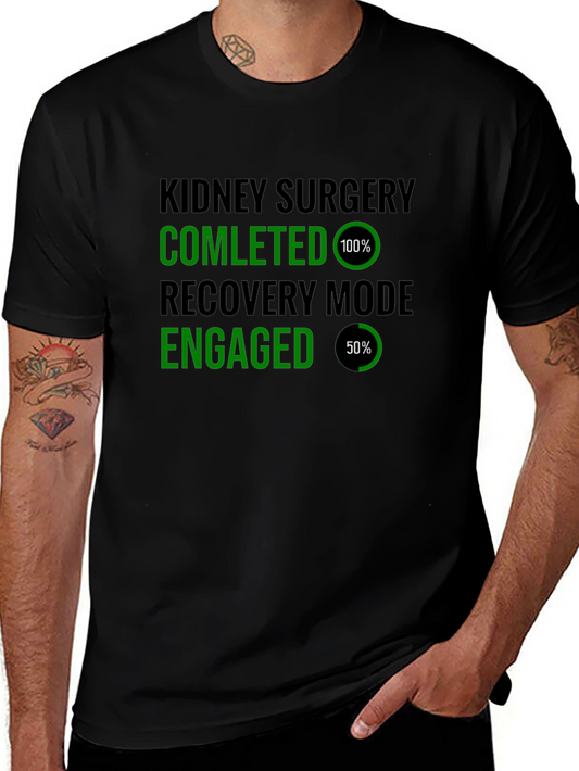 Kidney Surgery Recovery Mode T-Shirt