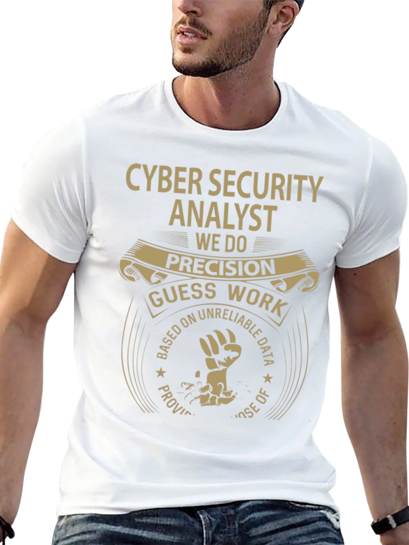 Cyber Security Analyst T-Shirt: Precision Not Guesswork