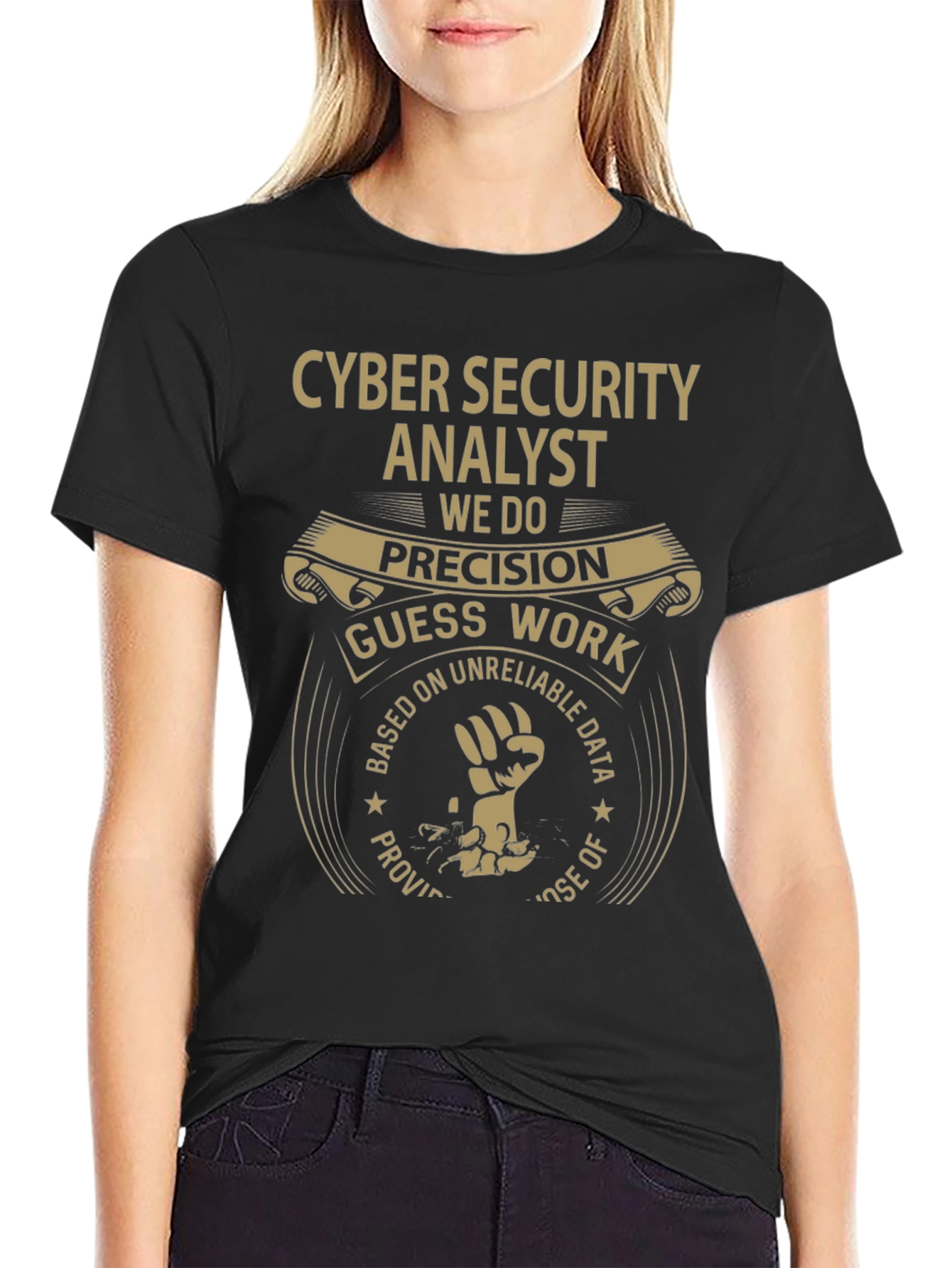 Cyber Security Analyst T-Shirt: Precision Not Guesswork