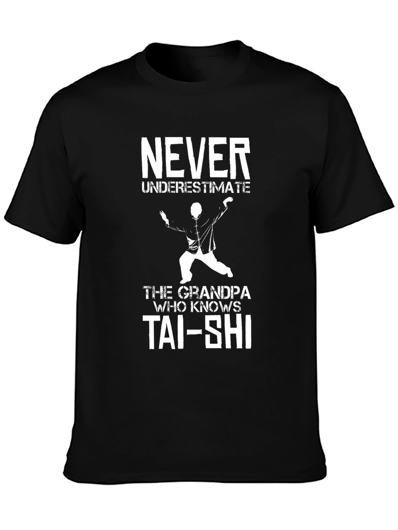 Never Underestimate Grandpa Tai-Shi T-Shirt