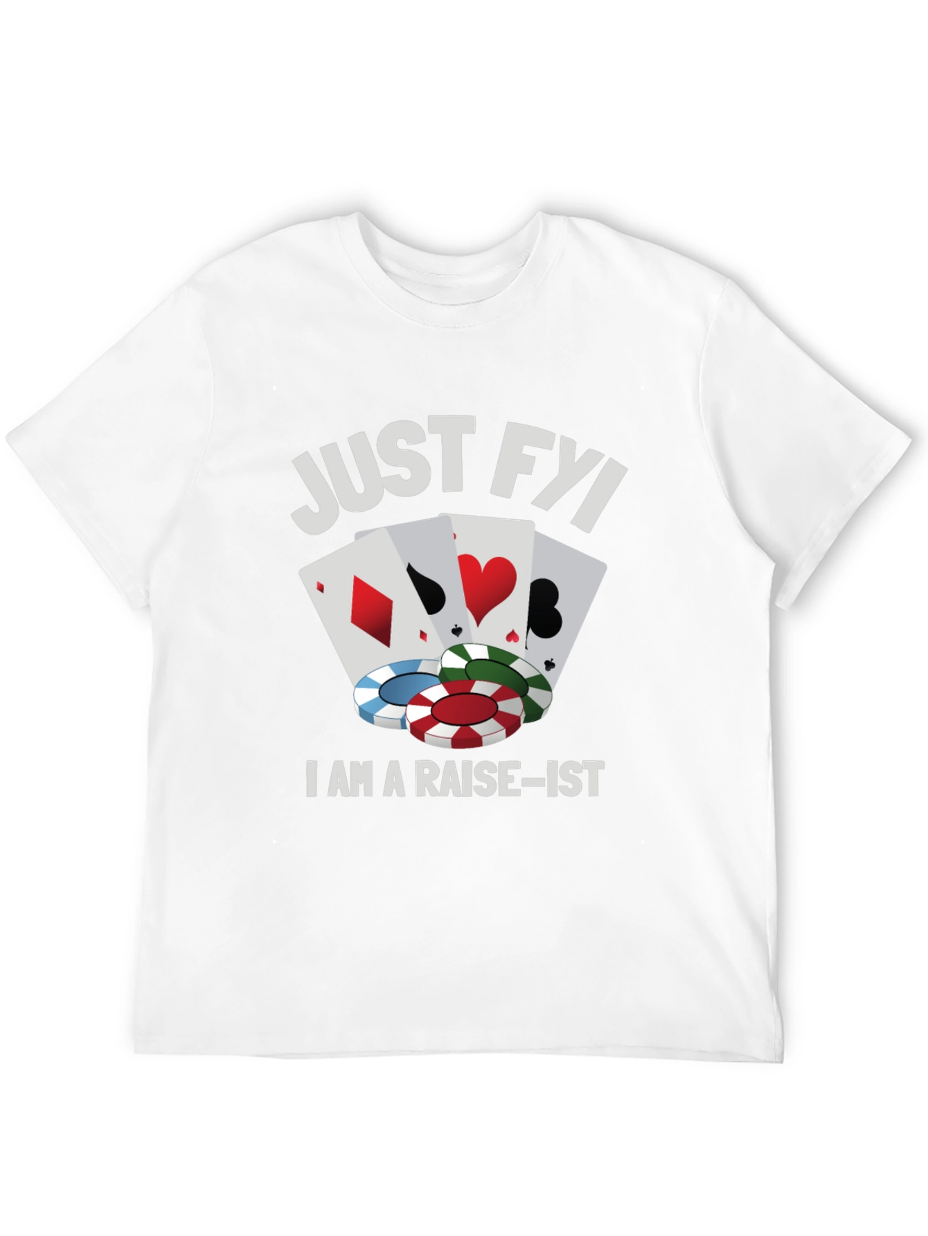 Poker Raise-ist Funny Graphic T-Shirt