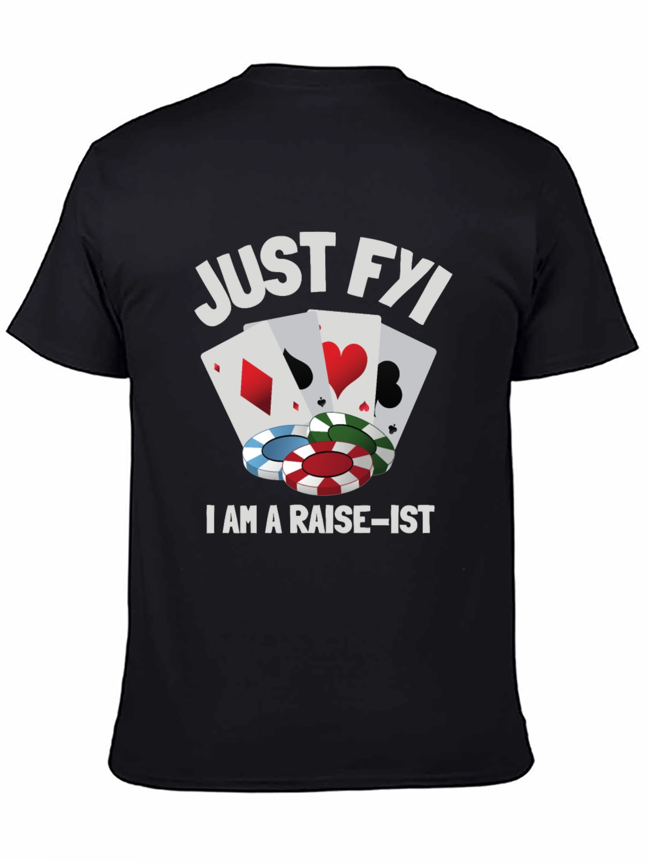 Poker Raise-ist Funny Graphic T-Shirt