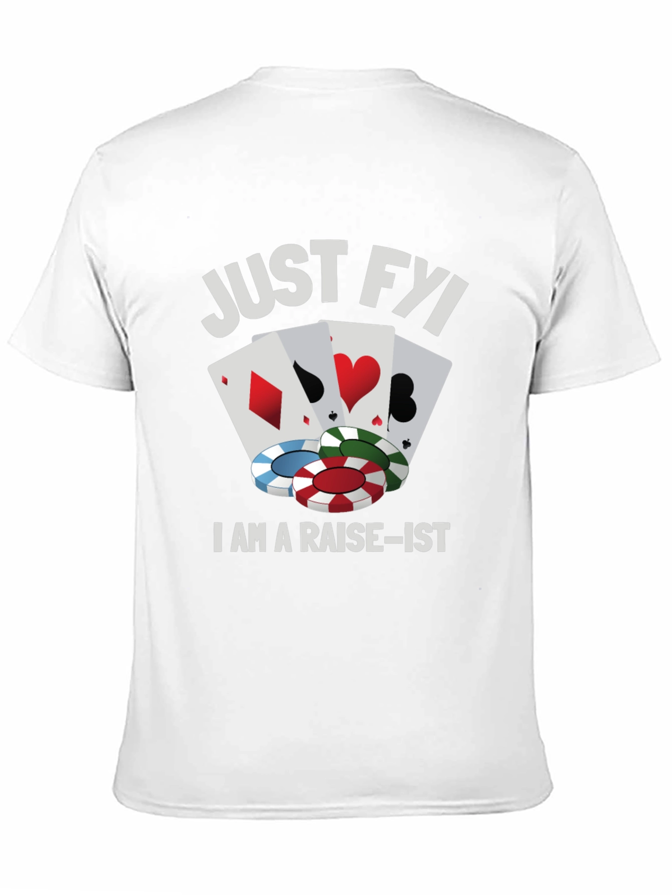 Poker Raise-ist Funny Graphic T-Shirt