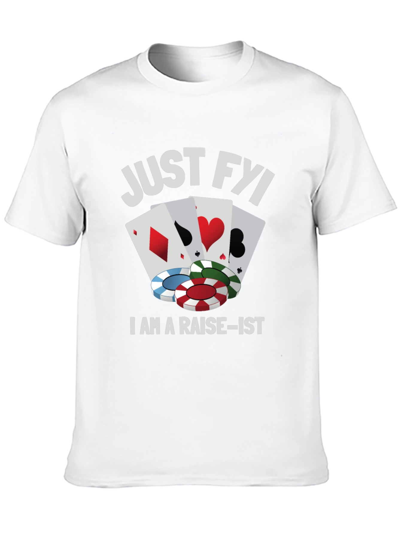 Poker Raise-ist Funny Graphic T-Shirt