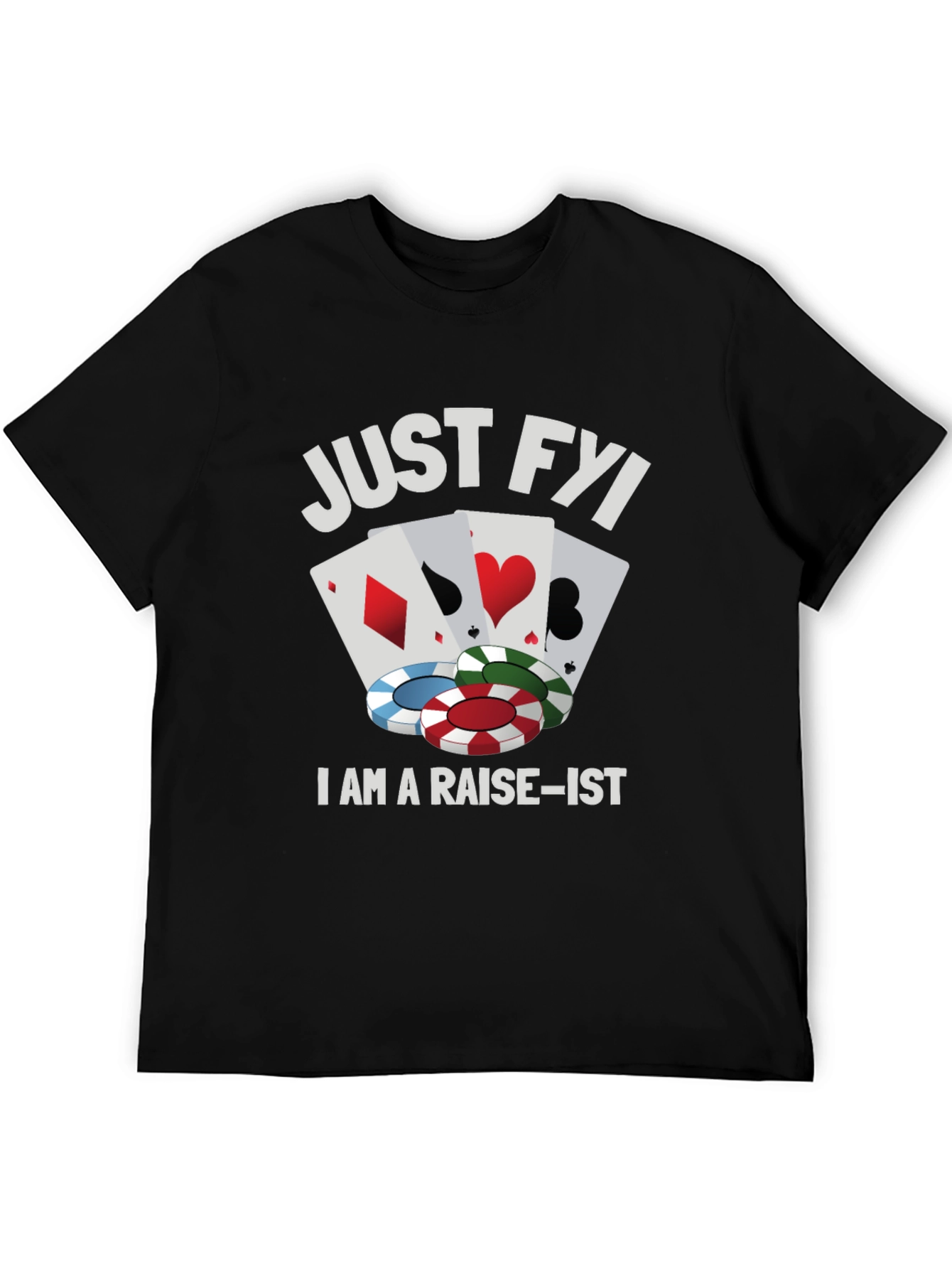 Poker Raise-ist Funny Graphic T-Shirt