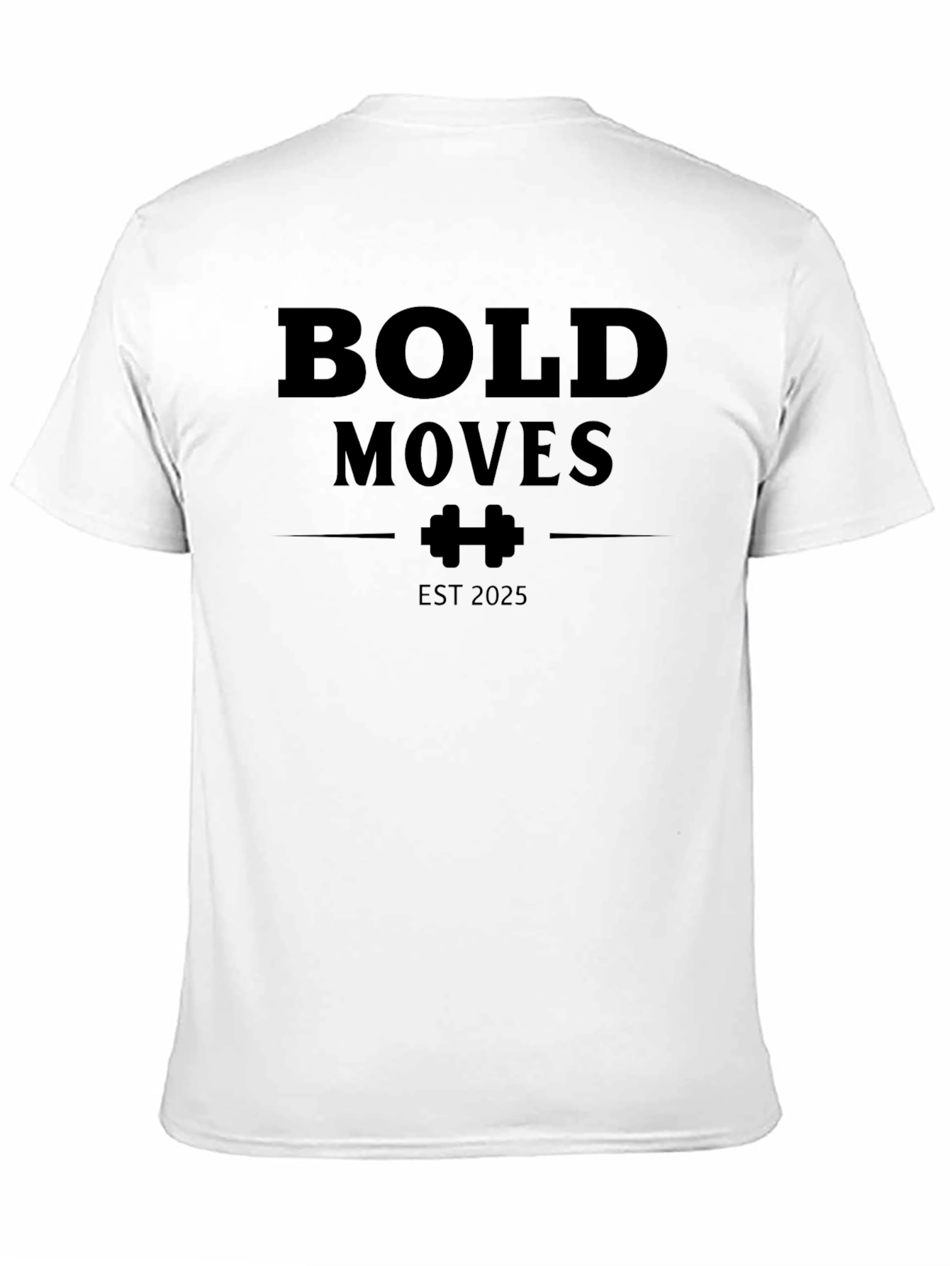 Bold Moves EST 2025 T-Shirt