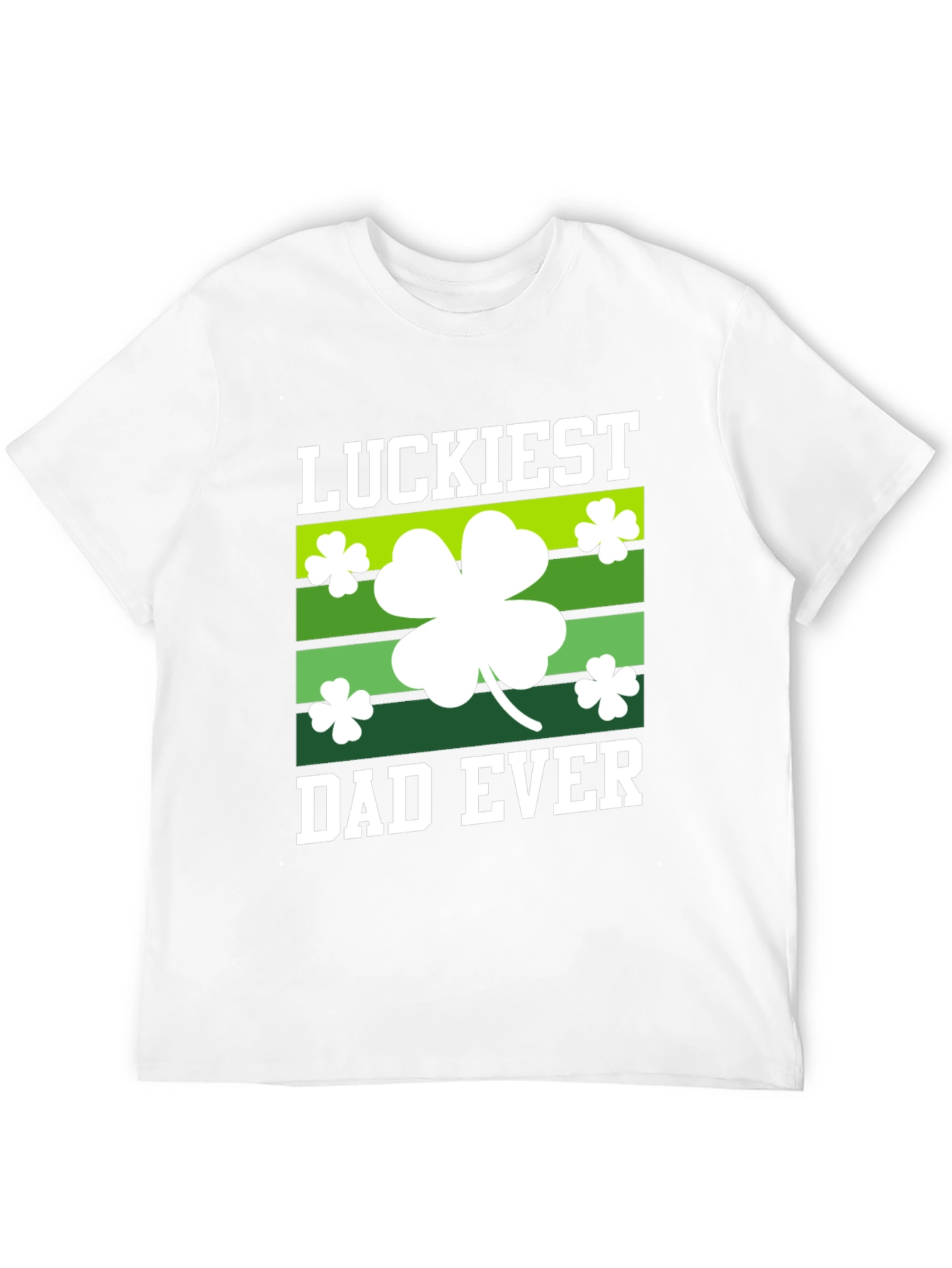 Luckiest Dad Ever St. Patricks Day T-Shirt