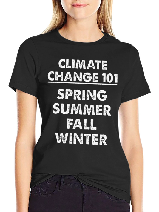 Climate Change 101 T-Shirt - Seasons Design