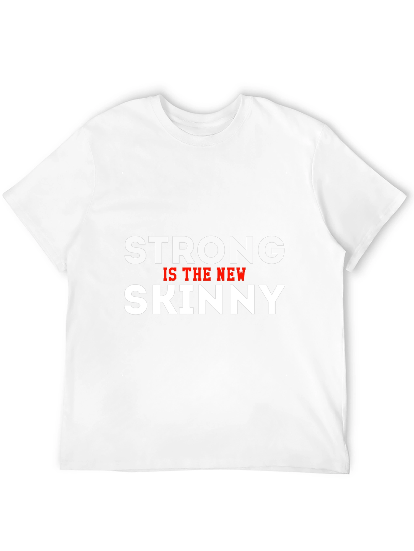 Strong is the New Skinny Black T-Shirt