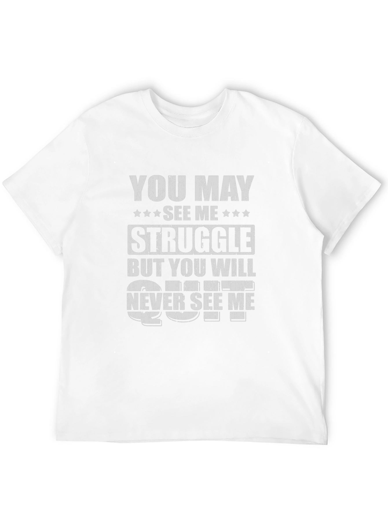 Motivational Struggle T-Shirt