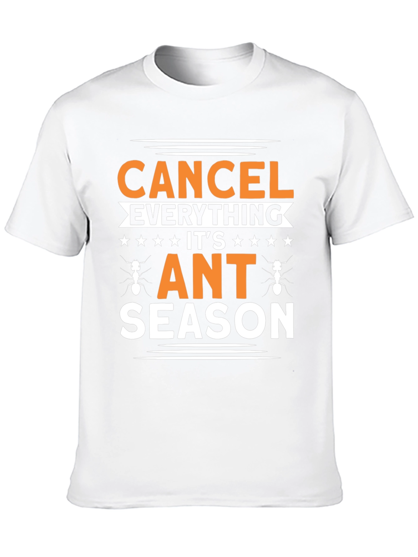 Cancel Everything - Its Ant Season Graphic Tee