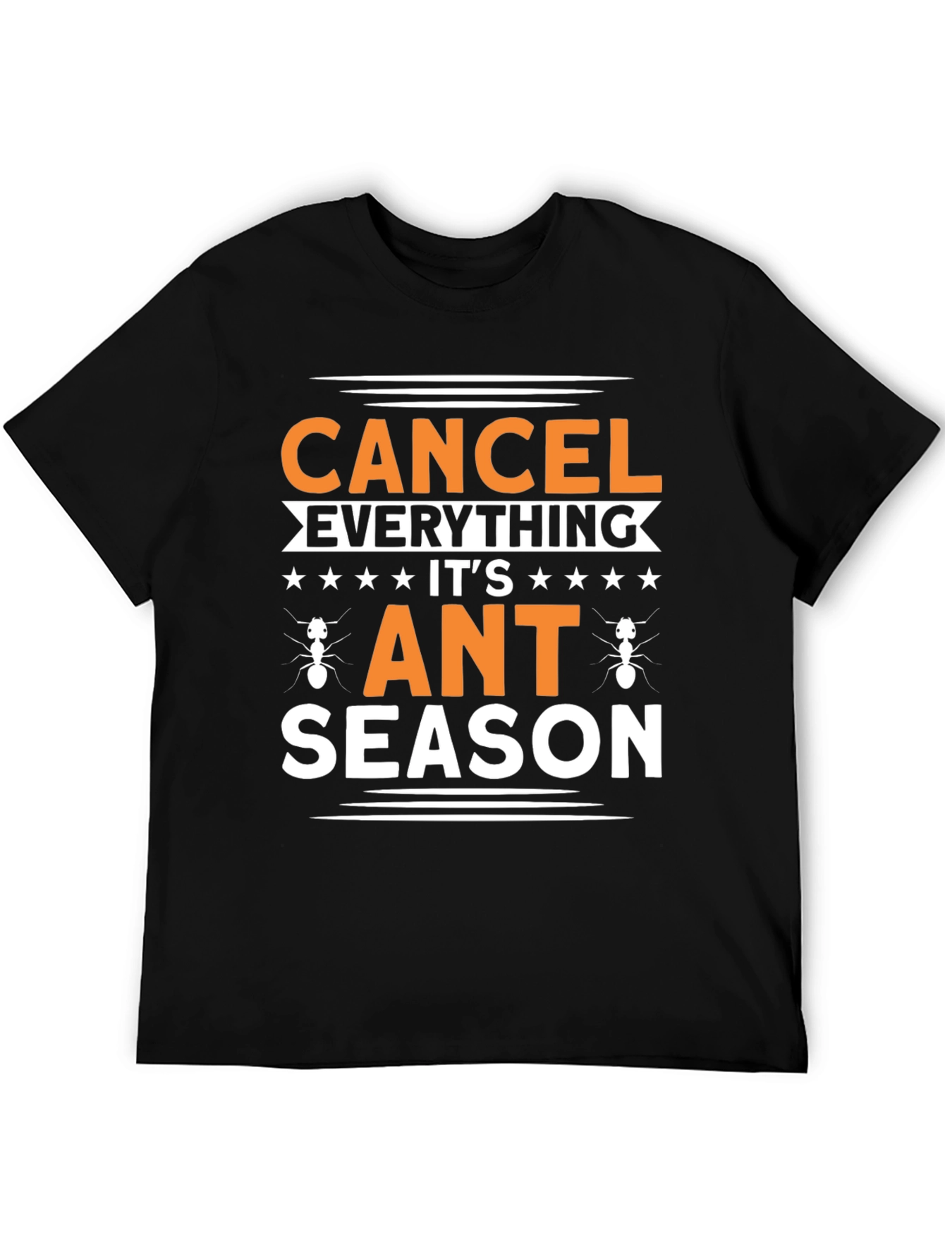 Cancel Everything - Its Ant Season Graphic Tee