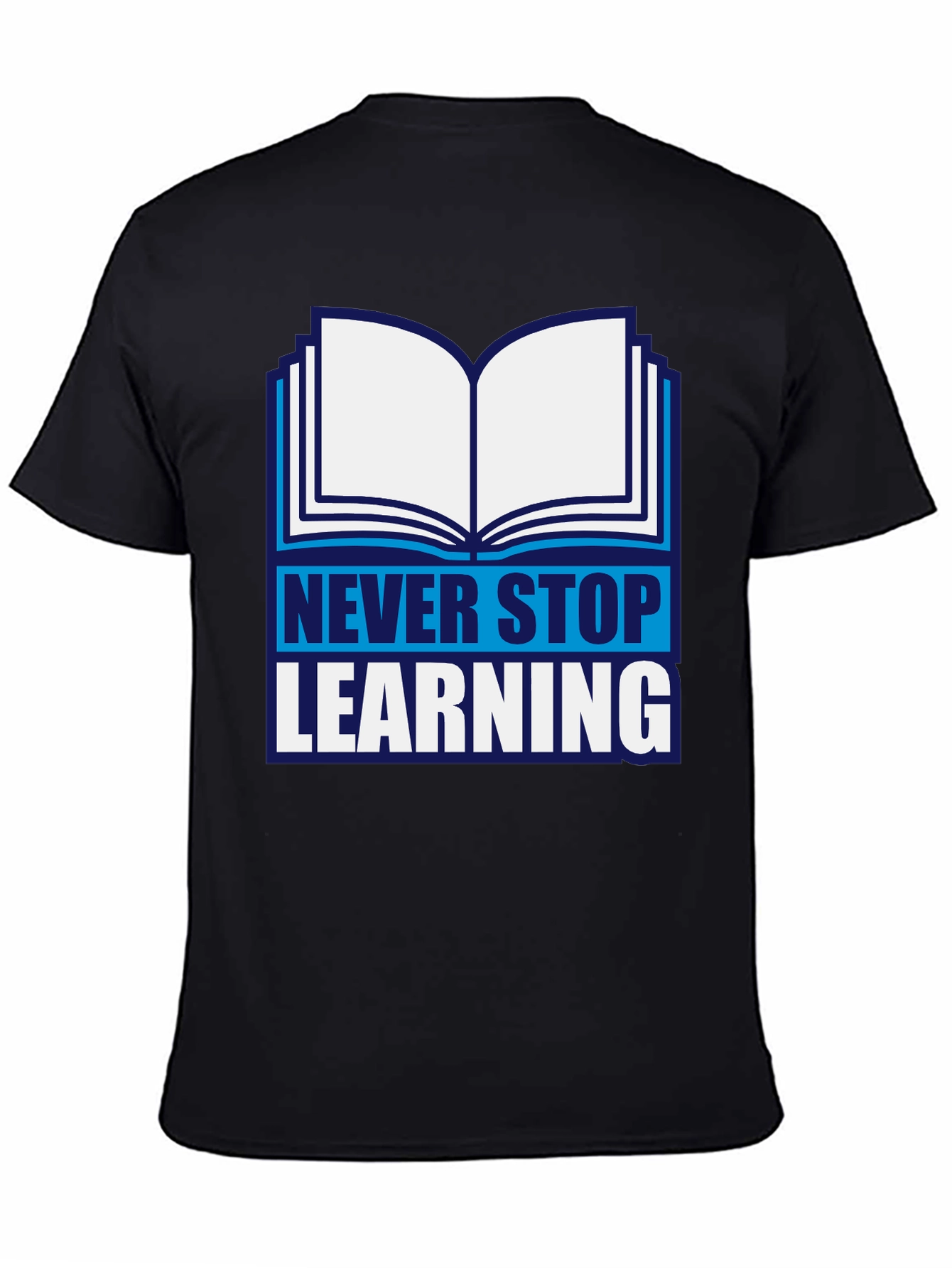 Never Stop Learning Graphic T-Shirt